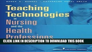 Read Now Teaching Technologies in Nursing   the Health Professions: Beyond Simulation and Online