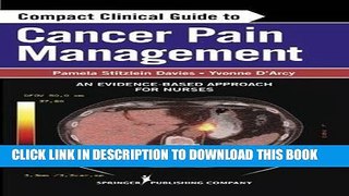Read Now Compact Clinical Guide to Cancer Pain Management: An Evidence-Based Approach for Nurses