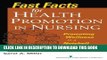 Read Now Fast Facts for Health Promotion in Nursing: Promoting Wellness in a Nutshell (Fast Facts