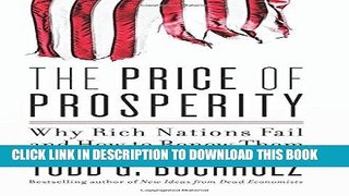 [FREE] EBOOK The Price of Prosperity: Why Rich Nations Fail and How to Renew Them ONLINE COLLECTION