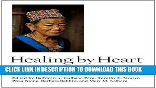 Read Now Healing by Heart: Clinical and Ethical Case Stories of Hmong Families and Western