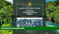 READ FULL  Giant City State Park and the Civilian Conservation Corps: A History in Words and