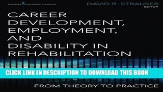 Read Now Career Development, Employment, and Disability in Rehabilitation: From Theory to Practice