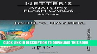 Read Now Netter s Anatomy Flash Cards: with Online Student Consult Access, 4e (Netter Basic