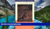 Must Have  Audubon Guide to the National Wildlife Refuges: Southwest: Arizona, Nevada, New Mexico,