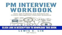 [PDF] PM Interview Workbook: Over 160 Problems and Solutions for Product Management Interview