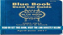 [READ] EBOOK Kelley Blue Book Used Car: Consumer Edition January - March 2017 (Kelley Blue Book