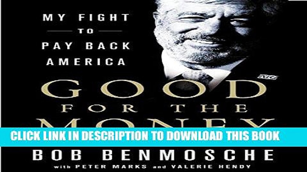 [PDF] Good for the Money: My Fight to Pay Back America Full Collection