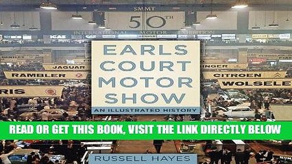 [FREE] EBOOK Earls Court Motor Show: An Illustrated History BEST COLLECTION