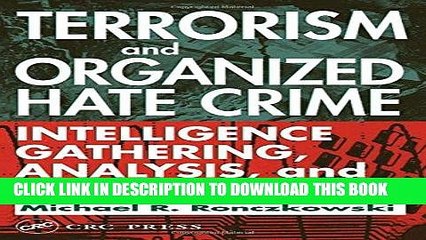 [PDF] Terrorism and Organized Hate Crime: Intelligence Gathering, Analysis, and Investigations