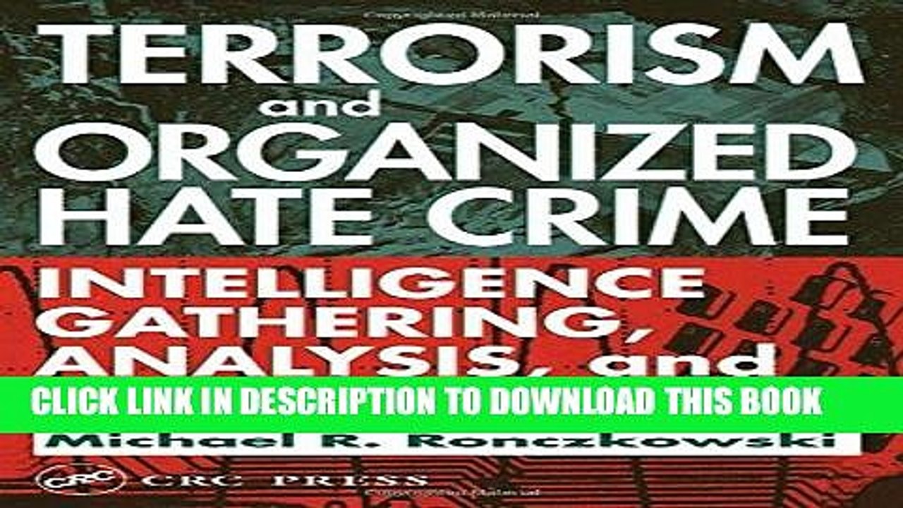 [PDF] Terrorism and Organized Hate Crime: Intelligence Gathering, Analysis, and Investigations