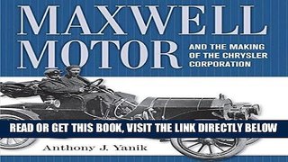 [READ] EBOOK Maxwell Motor and the Making of the Chrysler Corporation: Great Lakes Books Series