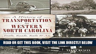 [READ] EBOOK A History of Transportation in Western North Carolina ONLINE COLLECTION