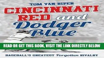 [FREE] EBOOK Cincinnati Red and Dodger Blue: Baseball s Greatest Forgotten Rivalry ONLINE COLLECTION
