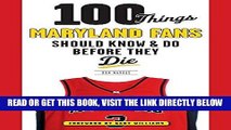 [READ] EBOOK 100 Things Maryland Fans Should Know   Do Before They Die (100 Things Fans Should