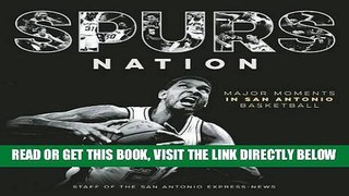 [READ] EBOOK Spurs Nation: Major Moments in San Antonio Basketball ONLINE COLLECTION