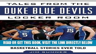 [READ] EBOOK Tales from the Duke Blue Devils Locker Room: A Collection of the Greatest Duke