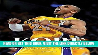 [FREE] EBOOK Kobe: The Storied Career of a Lakers Icon ONLINE COLLECTION