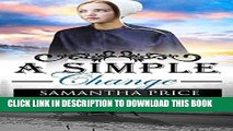 Best Seller Amish Romance: A Simple Change: Clean Inspirational Romance series (Amish Wedding