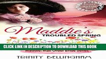 Read Now Mail Order Bride: Maddie s Troubled Spring: A Sweet and Clean Book Club Mail Order Bride