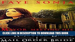 Best Seller Mail Order Bride: CLEAN Western Historical Romance : The Mayor Meeting His Scarred