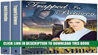 Ebook Amish Romance: Trapped In Between (+ Bonus Book An Amish Valentine): Amish Inspirational