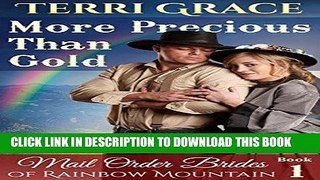 Best Seller MAIL ORDER BRIDE: More Precious Than Gold: Inspirational Historical Western (Mail