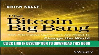 [PDF] The Bitcoin Big Bang: How Alternative Currencies Are About to Change the World Popular Online