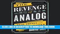 [New] Ebook The Revenge of Analog: Real Things and Why They Matter Free Online