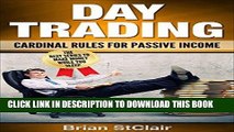 [New] Ebook Day Trading: Cardinal Rules for Passive Income (Day Trading for beginners, Binary
