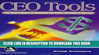 [PDF] CEO Tools: The Nuts-N-Bolts for Every Manager s Success (Book   CD) Full Online