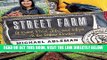 [READ] EBOOK Street Farm: Growing Food, Jobs, and Hope on the Urban Frontier ONLINE COLLECTION