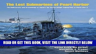[FREE] EBOOK The Lost Submarines of Pearl Harbor (Ed Rachal Foundation Nautical Archaeology