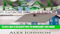 [New] Ebook Real Estate Investing: The Ultimate Beginner s Guide from A-Z of Learning, Planning,