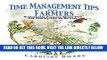 [FREE] EBOOK Time Management Tips for Farmers: Sustainable Farmers Share Tips for Taming the To-Do