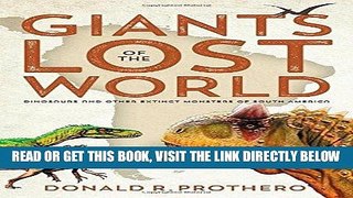 [READ] EBOOK Giants of the Lost World: Dinosaurs and Other Extinct Monsters of South America BEST