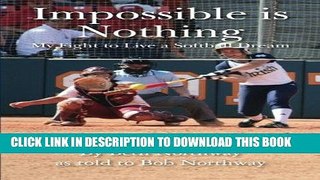 [BOOK] PDF Impossible is Nothing: My Fight to Live a Softball Dream New BEST SELLER