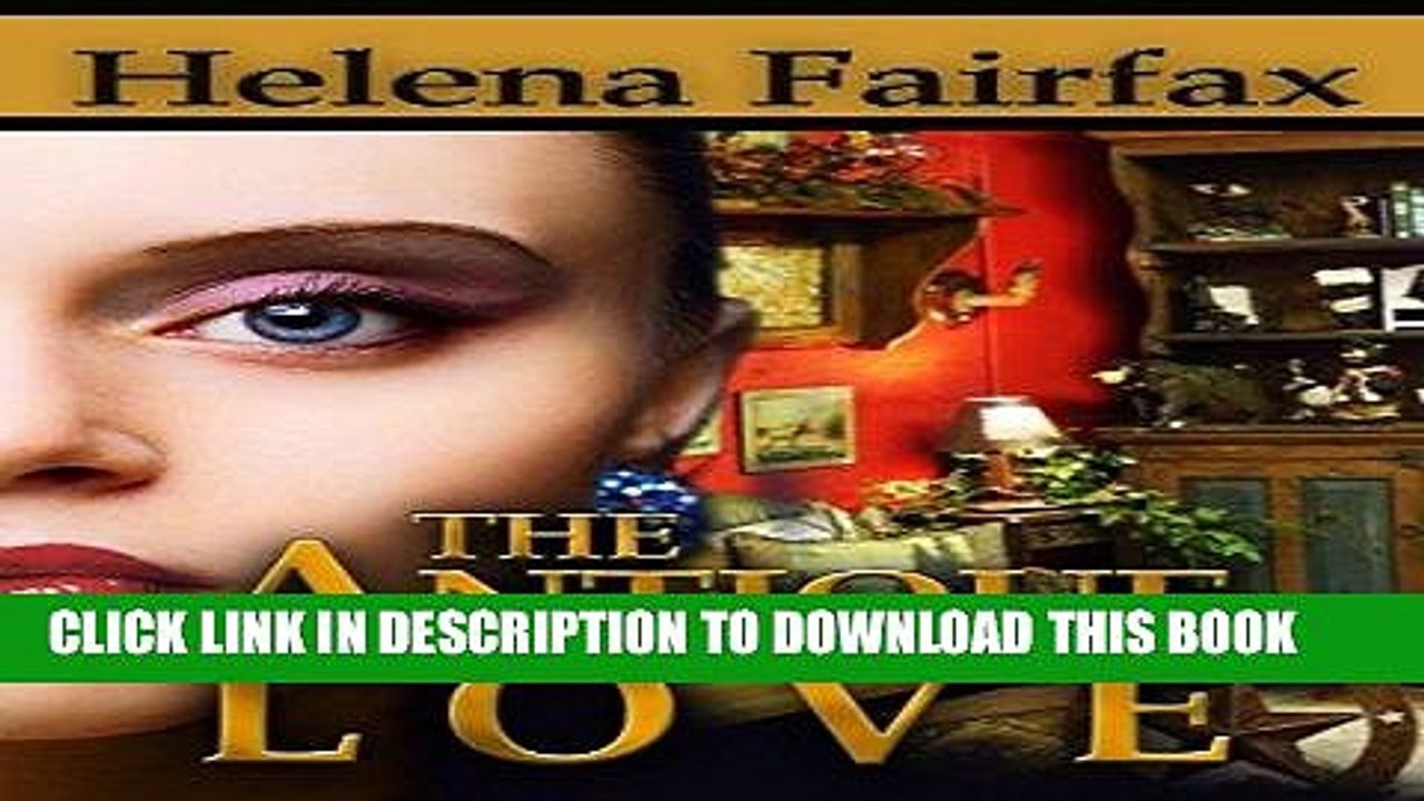 Read Now The Antique Love PDF Book
