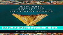 [PDF] Minerals, Collecting, and Value across the US-Mexico Border (Tracking Globalization) Full