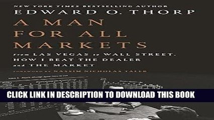 [PDF] A Man for All Markets: From Las Vegas to Wall Street, How I Beat the Dealer and the Market