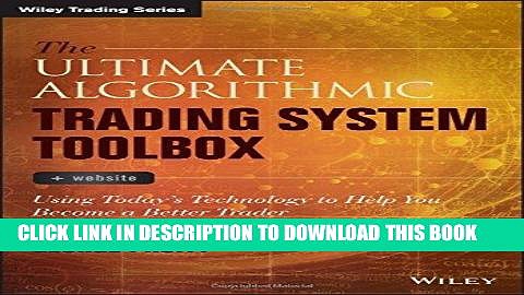 [FREE] EBOOK The Ultimate Algorithmic Trading System Toolbox + Website: Using Today s Technology