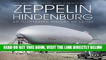 [FREE] EBOOK Zeppelin Hindenburg: An Illustrated History of LZ-129 BEST COLLECTION
