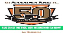 [FREE] EBOOK The Flyers at 50: 50 Years of Philadelphia Hockey ONLINE COLLECTION