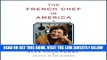[FREE] EBOOK The French Chef in America: Julia Child s Second Act ONLINE COLLECTION