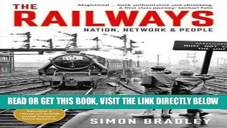[FREE] EBOOK The Railways: Nation, Network and People ONLINE COLLECTION