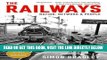 [FREE] EBOOK The Railways: Nation, Network and People ONLINE COLLECTION