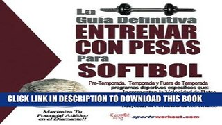 [BOOK] PDF La guÃ­a definitiva - Entrenar con pesas para softbol (Spanish Edition) Collection BEST