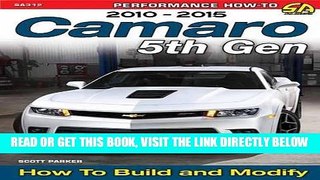 [FREE] EBOOK Camaro 5th Gen 2010-2015: How to Build and Modify ONLINE COLLECTION