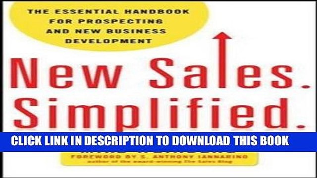 [PDF] New Sales. Simplified.: The Essential Handbook for Prospecting and New Business Development