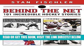 [READ] EBOOK Behind the Net: 106 Incredible Hockey Stories ONLINE COLLECTION